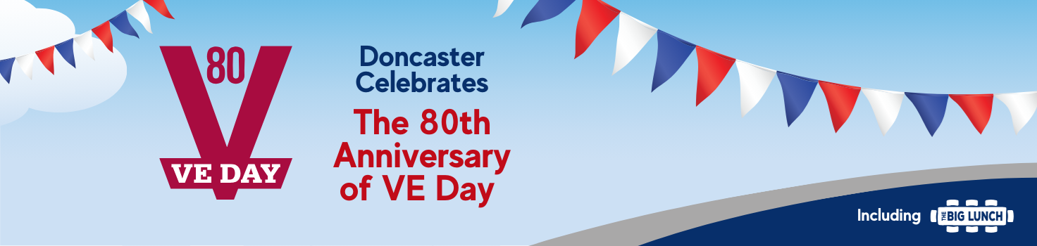 Doncaster celebrates the 80th Anniversary of VE Day